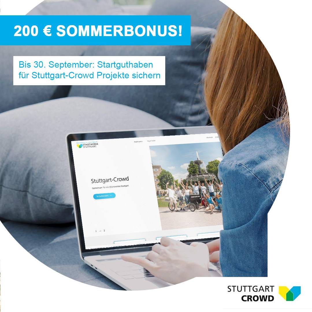 Secure summer bonus for your project on Stuttgart-Crowd now 